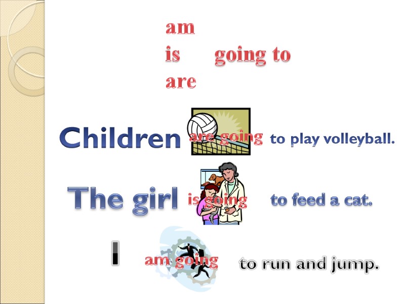 Children to play volleyball. am is      going to 